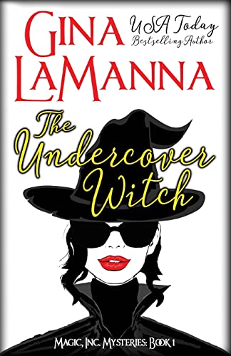 The Undercover Witch by Gina Lamanna